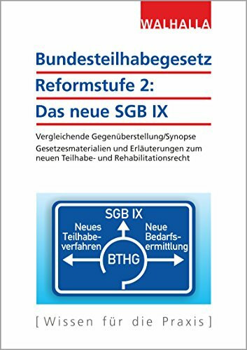 Bundesteilhabegesetz Reformstufe 2: Das neue SGB IX: Vergleichende Gegenüberstellung/Synopse; Gesetzesmaterialien und Erläuterungen zum neuen Teilhabe- und Rehabilitationsrecht