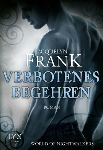 World of Nightwalkers - Verbotenes Begehren: Roman (World-of-Nightwalkers-Reihe, Band 1)