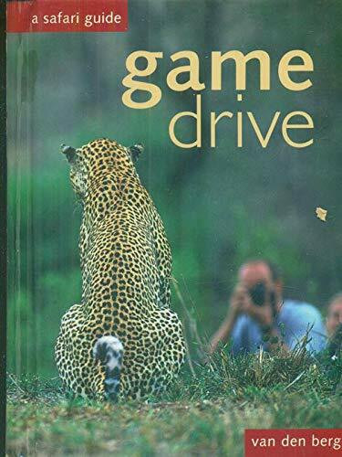 Game Drive: A Safari Guide