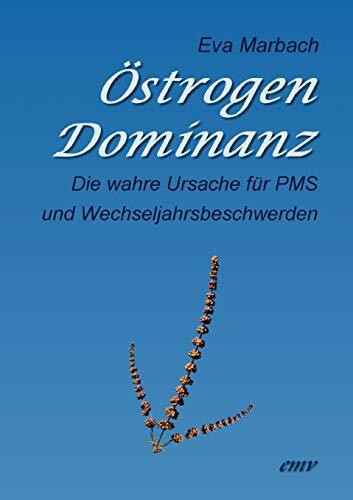 Östrogen-Dominanz: Die wahre Ursache für PMS und Wechseljahrsbeschwerden