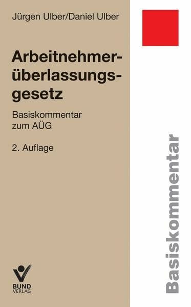 Arbeitnehmerüberlassungsgesetz AÜG: Basiskommentar zum AÜG (Basiskommentare)