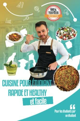 Cuisine pour étudiant rapide et healthy: et facile!