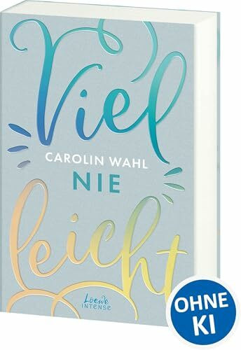 Vielleicht nie (Vielleicht-Trilogie, Band 2): Prickelnder New Adult-Roman über Zukunftsangst und die Verwirklichung der eigenen Träume - TikTok made me buy it!
