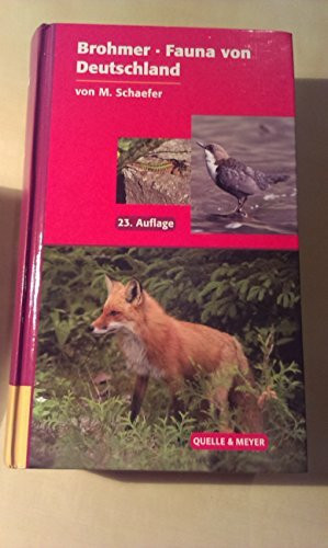 Brohmer - Fauna von Deutschland: Ein Bestimmungsbuch unserer heimischen Tierwelt