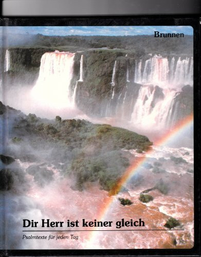 Psalmtexte für jeden Tag / Dir Herr ist keiner gleich