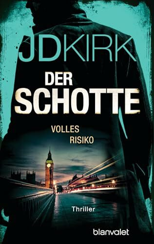 Der Schotte - Volles Risiko: Thriller (Robert Hoon auf der Jagd, Band 2)