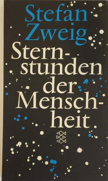 Sternstunden der Menschheit. Zwölf historische Miniaturen.