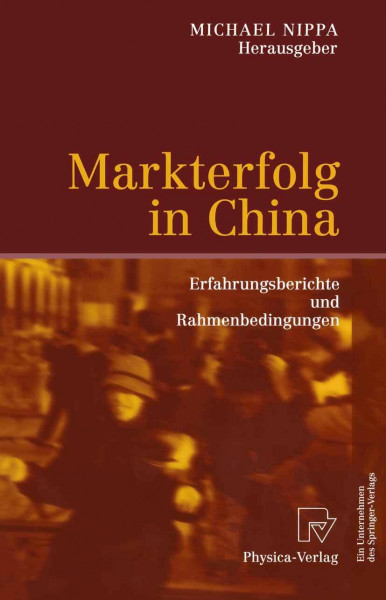 Markterfolg in China: Erfahrungsberichte und Rahmenbedingungen