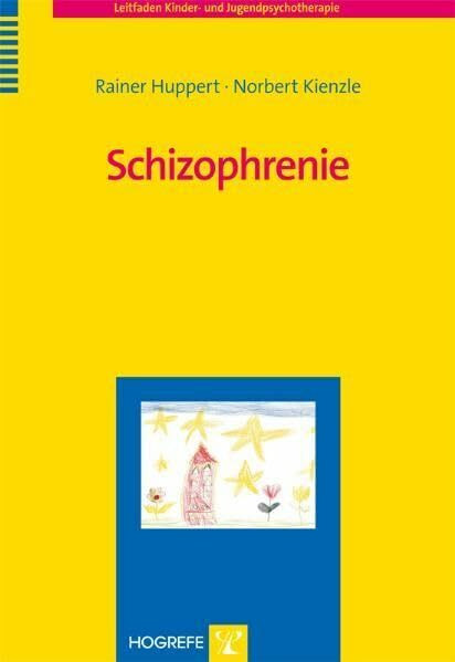 Schizophrenie (Leitfaden Kinder- und Jugendpsychotherapie)