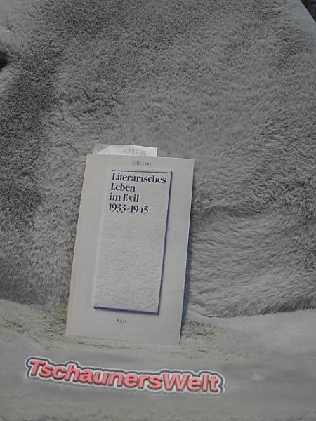 Literarisches Leben im Exil 1933-1945. Textausgabe mit Materialien