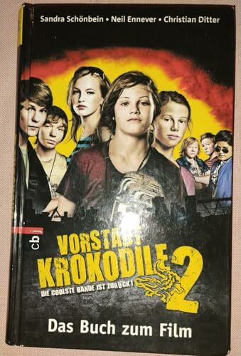 Vorstadtkrokodile 2: Die coolste Bande ist zurück: Das Buch zum Film