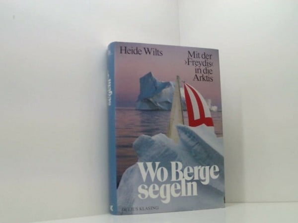 Wo Berge segeln. Mit der 'Freydis' in die Arktis