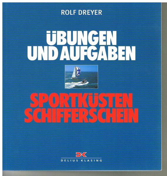 Sportküstenschifferschein: Übungen und Aufgaben