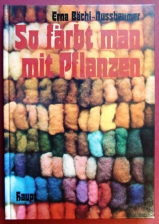 So färbt man mit Pflanzen