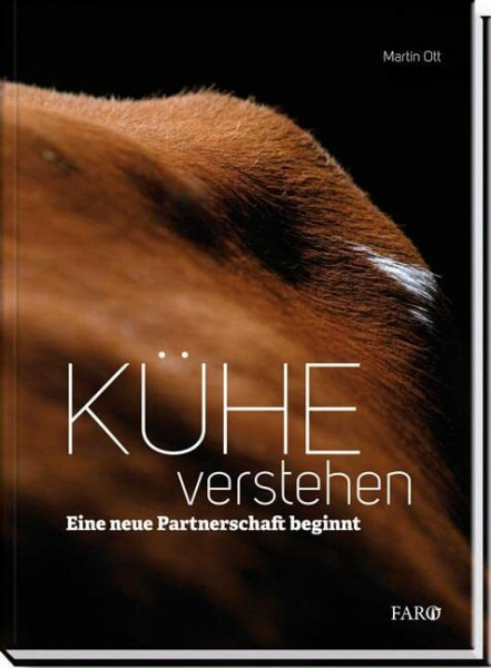 Kühe verstehen: Eine neue Partnerschaft beginnt