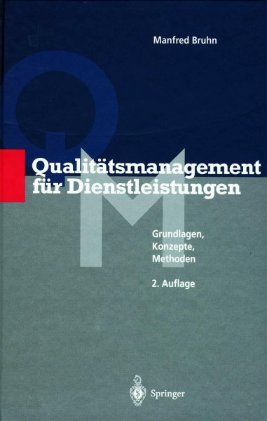 Qualitätsmanagement für Dienstleistungen. Grundlagen, Konzepte, Methoden