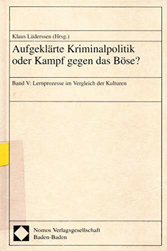 Aufgeklärte Kriminalpolitik oder Kampf gegen das Böse?