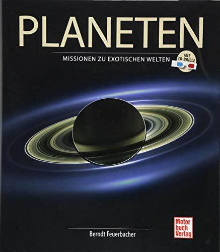 Planeten: Missionen zu exotischen Welten Planeten: Missionen zu exotischen Welten
