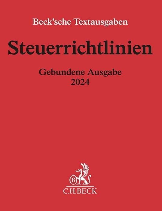 Steuerrichtlinien Gebundene Ausgabe 2024: Einkommensteuer-Richtlinien, Lohnsteuer-Richtlinien, Wohnungsbau-Prämienrichtlinien, ... Mai 2024 (Beck'sche... Steuerrichtlinien Gebundene Ausgabe 2024: Einkommensteuer-Richtlinien, Lohnsteuer-Richtlinien, Wohnungsbau-Prämienrichtlinien, ... Mai 2024 (Beck'sche Textausgaben)