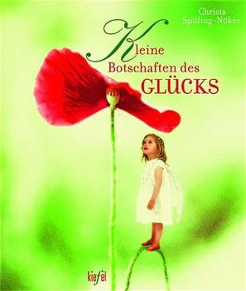 Kleine Botschaften des Glücks: (Ed. Kiefel)