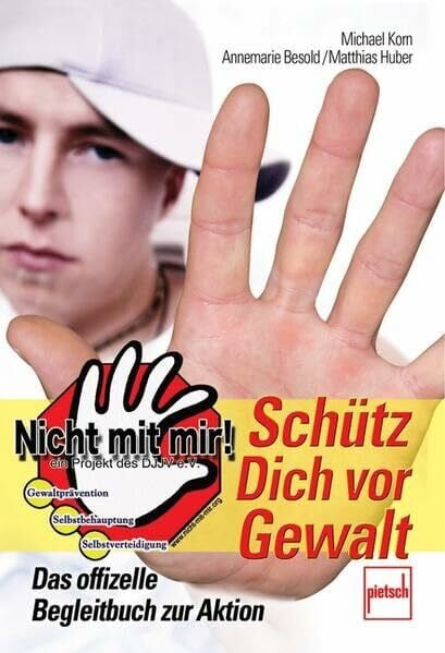 Schütz Dich vor Gewalt: Das offizielle Begleitbuch zur Aktion 'Nicht mit mir!'