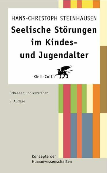 Seelische Störungen im Kindes- und Jugendalter (Konzepte der Humanwissenschaften): Erkennen und verstehen