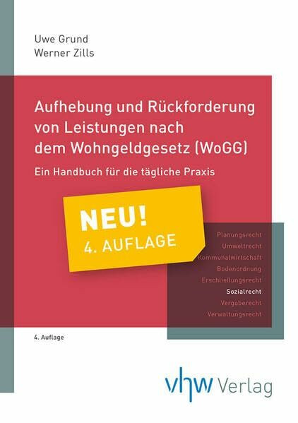 Aufhebung und Rückforderung von Leistungen nach dem Wohngeldgesetz (WoGG): - ein Handbuch für die tägliche Praxis