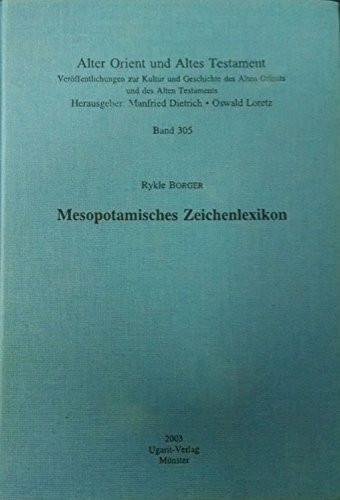 Mesopotamisches Zeichenlexikon (Alter Orient und Altes Testament)