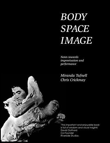 Body Space Image: Notes Toward Improvisation