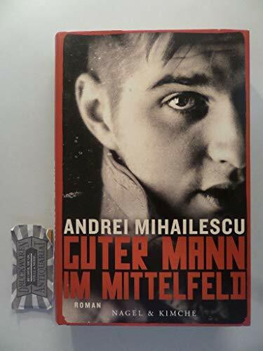 Guter Mann im Mittelfeld: Roman