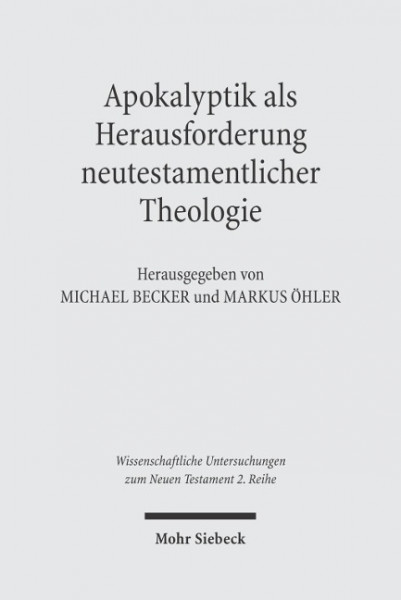 Apokalyptik als Herausforderung neutestamentlicher Theologie