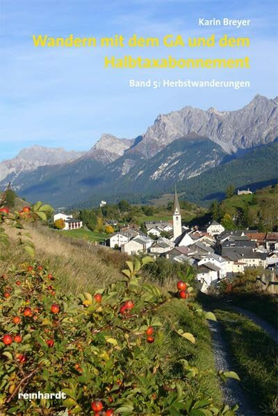 Wandern mit dem GA und dem Halbtaxabonnement: Band 5: Herbstwanderungen
