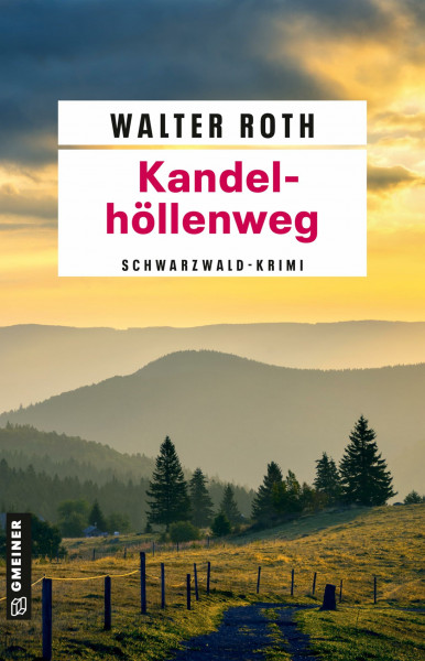 Kandelhöllenweg: Schwarzwald-Krimi (Alfons Bücheler und Josef Werneth Kriminalbeamte a.D.)