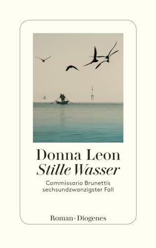 Stille Wasser: Commissario Brunettis sechsundzwanzigster Fall