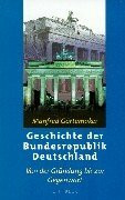 Geschichte der Bundesrepublik Deutschland: Von der Gründung bis zur Gegenwart