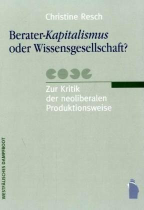 Berater-Kapitalismus oder Wissensgesellschaft?