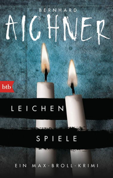 Leichenspiele: Ein Max-Broll-Krimi (Die Max-Broll-Krimis, Band 3)