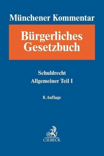 Münchener Kommentar zum Bürgerlichen Gesetzbuch Bd. 2: Schuldrecht - Allgemeiner Teil I