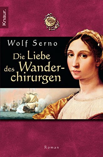 Die Liebe des Wanderchirurgen: Roman (Die Wanderchirurgen-Serie, Band 4)