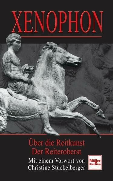 Xenophon: Über die Reitkunst / Der Reiteroberst