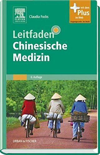 Leitfaden Chinesische Medizin: mit Zugang zum Elsevier-Portal mit PIN