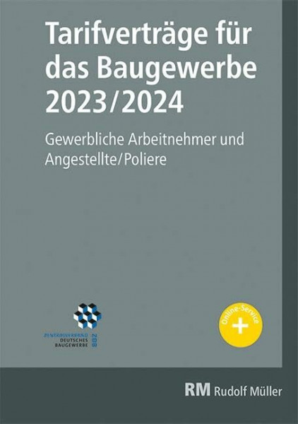 Tarifverträge für das Baugewerbe 2023/2024: Gewerbliche Arbeitnehmer und Angestellte/Poliere.