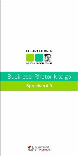 Business-Rhetorik to go: Sprechen 4.0 (QuickInfo)