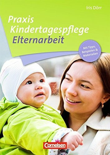 Praxis Kindertagespflege / Elternarbeit: Buch mit Kopiervorlagen