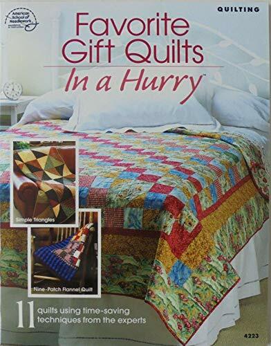Favorite Gift Quilts in a Hurry Favorite Gift Quilts in a Hurry