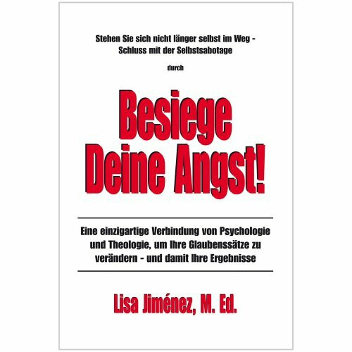 Besiege deine Angst!: Stehen Sie sich nicht länger selbst im Weg.