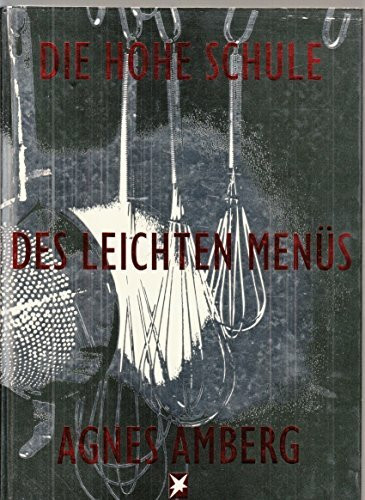 Die hohe Schule des leichten Menüs: Ein Stern-Kochbuch (Stern-Bücher)