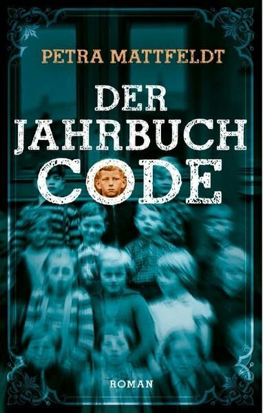 Der Jahrbuchcode: Roman (Buntstein Verlag: Kinder- und Jugendbücher)