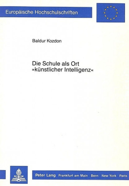 Die Schule als Ort «künstlicher Intelligenz»