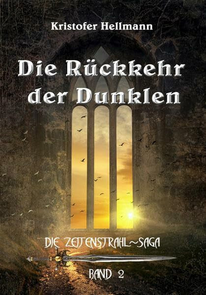 Die Rückkehr der Dunklen: Zeitenstrahl-Saga Band 2